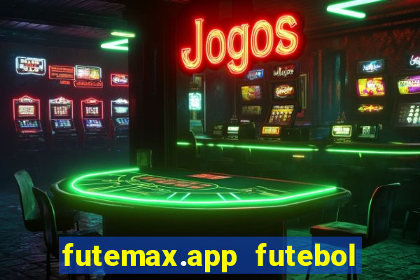 futemax.app futebol ao vivo